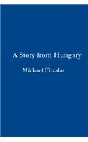A Story from Hungary: (English)
