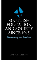 Scottish Education and Society Since 1945