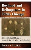 Boyhood and Delinquency in 1920s Chicago