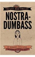 Life and Times of Nostradumbass