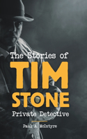 Stories of Tim Stone Private Detective