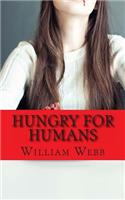 Hungry For Humans: 15 Shockingly True Stories of Cannibalism