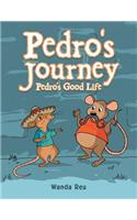 Pedro's Journey: Pedro's Good Life(English)