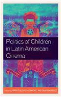 Politics of Children in Latin American Cinema