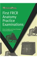 First FRCR Anatomy Practice Examinations