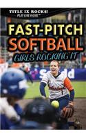 Fast-Pitch Softball: Girls Rocking It