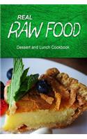 Real Raw Food - Dessert and Lunch