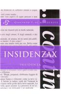 Insidenzax: Insidenza