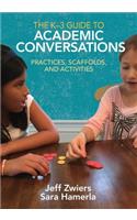 The K-3 Guide to Academic Conversations