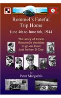 Rommel's Fateful Trip Home