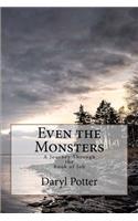 Even the Monsters