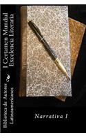I Certamen Mundial Excelencia Literaria: Narrativa I