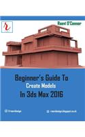 Beginner's Guide to Create Models in 3ds Max 2016