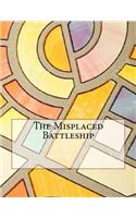 The Misplaced Battleship