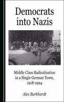 Democrats Into Nazis: Middle Class Radicalisation in a Single German Town, 1918-1924