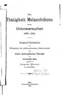Die Thätigkeit Melanchthons bei den Unionsversuchen 1539-1541