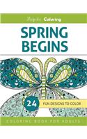 Spring Begins: Coloring Book for Adults