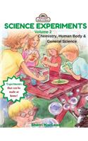 Science Experiments Volume 2 (Chemistry, Human Body & General Science)