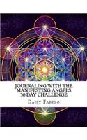 Journaling with the Manifesting Angels 30 Day Challenge
