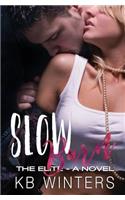 Slow Burn - A Novel: The Elite