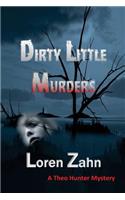 Dirty Little Murders: A Theo Hunter Mystery(1 Theo Hunter Mysteries)
