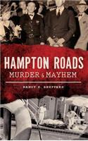Hampton Roads Murder & Mayhem