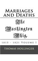 Washington Whig Marriages and Deaths 1815 - 1821 Volume I