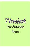 Notebook For Important Papers: Blank Journal Notebook To Write In