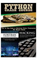 Python Crash Course + FORTRAN Crash Course + Hacking
