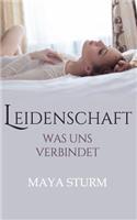 Leidenschaft: Was Uns Verbindet