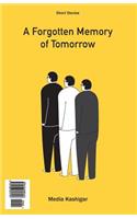 Forgotten Memory of Tomorrow: Short Story Collection