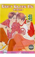 Don't Blame Me Volume 1 (Yaoi)