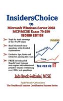 InsidersChoice to MCP/MCSE Exam 70-290 Windows Server 2003 Certification: Managing and Maintaining a Microsoft Windows Server 2003 Environment
