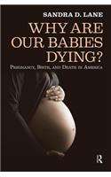 Why are Our Babies Dying?