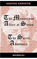 Two Novels (the Mysterious Affair at Styles/The Secret Adversary)