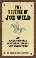 The Revenge of Joe Wild