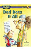 Dad Does It All (We Read Phonics - Level 6)