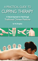 A Practical Guide to Cupping Therapy