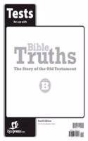 Bible Truths Level B Testpack Grade 8 4th Edition