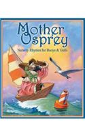 Mother Osprey: Nursery Rhymes for Buoys & Gulls