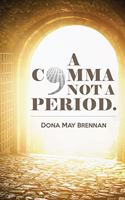 Comma Not A Period