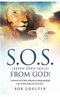S.O.S. (Seven Open Seals) from God!