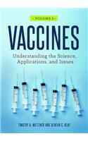 Vaccines [2 Volumes]: Understanding the Science, Applications, and Issues