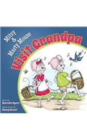 Mitsy and Marty Mouse Visit Grandpa