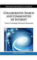 Collaborative Search and Communities of Interest: Trends in Knowledge Sharing and Assessment(Advances in Social Networking and Online Communities)