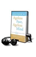 Ageless Face, Ageless Mind: Erase Wrinkles & Rejuvenate the Brain