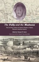 Folly and the Madness