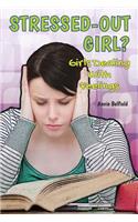 Stressed Out Girl?