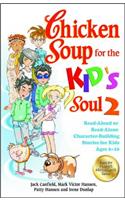 Chicken Soup for the Kid's Soul 2: Read-Aloud or Read-Alone Character-Building Stories for Kids Ages 6-10