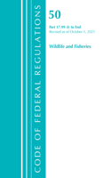 Code of Federal Regulations, Title 50 Wildlife and Fisheries 17.99(i)-End, Revised as of October 1, 2021: (Code of Federal Regulations, Title 50 Wildlife and Fisheries)